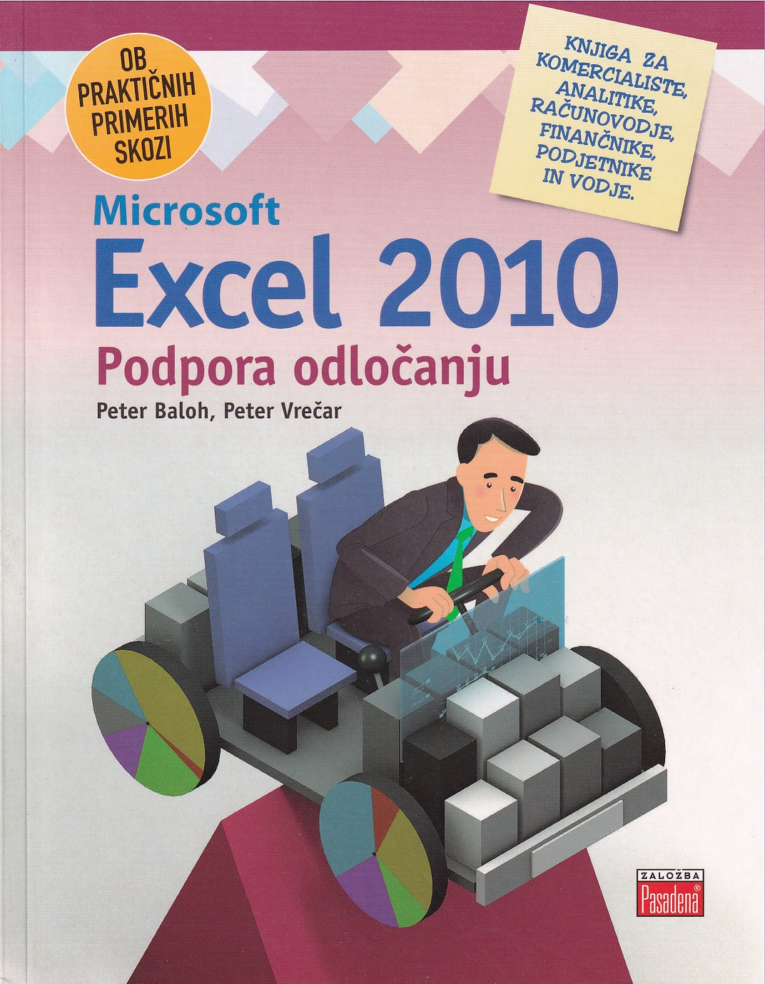 Ob praktičnih primerih skozi MS Excel 2010 : Podpora odločanju