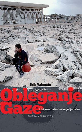 Obleganje Gaze: ubijanje palestinskega ljudstva