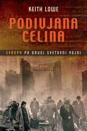Podivjana celina: Evropa po drugi svetovni vojni