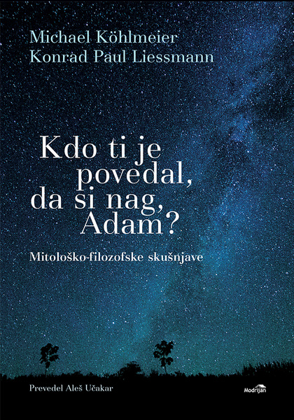 Kdo ti je povedal, da si nag, Adam?