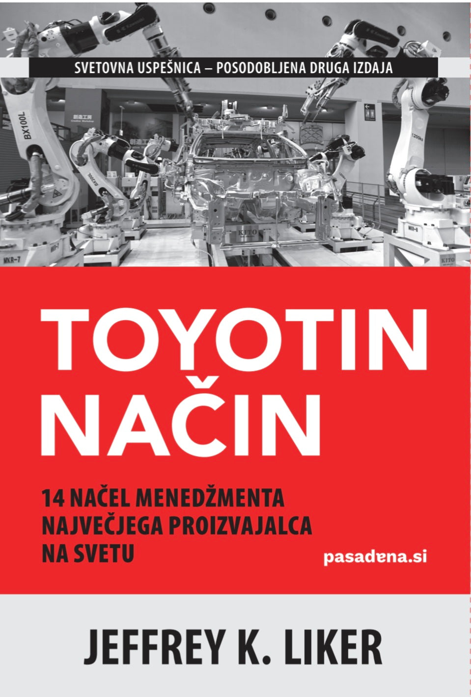 TOYOTIN NAČIN - 14 načel menedžmenta največjega proizvajalca na svetu