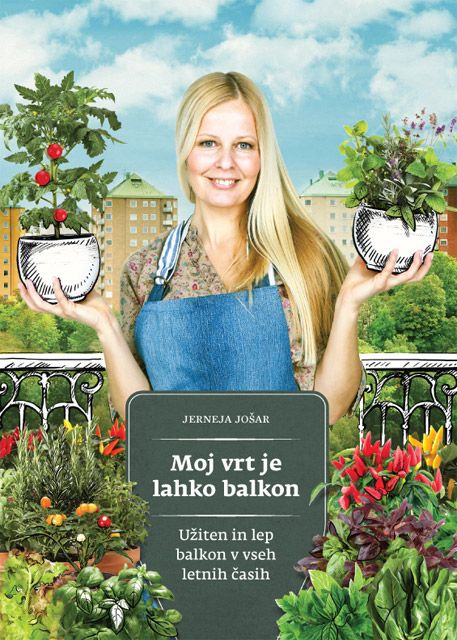 Moj vrt je lahko balkon: Užiten in lep balkon v vseh letnih časih